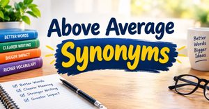 Above-Average-Synonyms