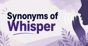 Synonyms of Whisper