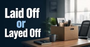 Laid Off or Layed Off