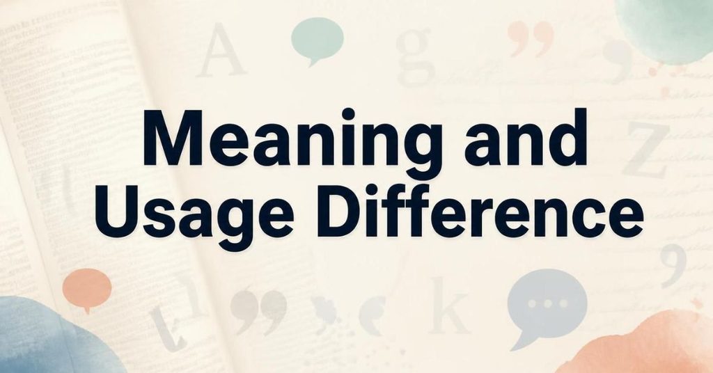 Meaning and Usage Difference