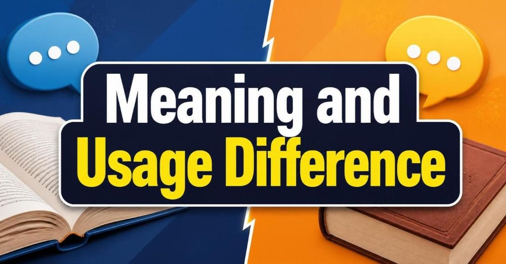 Meaning and Usage Difference